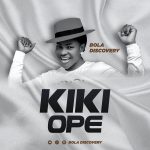 Download Mp3 : Kiki Ope - Bola Discovery