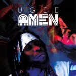 Download Mp3 : Amen - Ugee