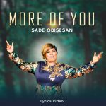 Download Mp3 : More of You - Sade Obisesan