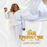 [Album] Your Kingdom - Tosin Oyelakin
