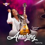 Download Mp3: Amazing - Francine Abigael