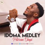 [Music Video] Idoma Medley - Peterson Okopi