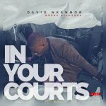 Download Mp3: In Your Courts - David Nkennor Ft. Dera Richards