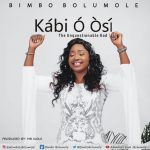 Download Mp3: Kabi O Osi – Bimbo Bolumole