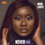 [Music] Never Fail - Nikki Laoye