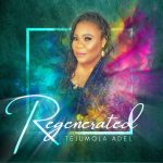 [Music] Regenerated - Tejumola Adel