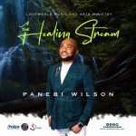 [Music Video] The Healing Stream - Panebi Wilson