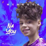 Download Mp3: Na You - Mehcosa