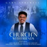 [Album] Gary Sprewell Church’N With Friends -  Gary Sprewell