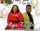 Ayo Ti De Joy Has Come – Faith Sani ft. Tosin Bee 140x110