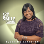 [Music] You Will Smile Again - Blessing Airhihen