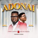 Download Mp3: Adonai - Chris Joshua Ft. Adline Okeke