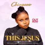 Download Mp3: This Jesus - Chinyere