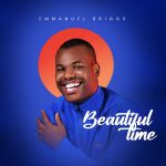 [Music] Beautiful Time - Emmanuel Briggs