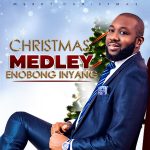 [Music Video] Christmas Medley – Enobong Inyang
