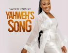 Favour Uzosike Yahwehs Song 140x110