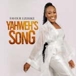 Download Mp3: Yahweh’s Song - Favour Uzosike
