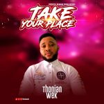 Download Mp3: Take Your Place – Thonian Wek