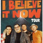 Sidewalk Prophets Announces “I Believe It Now Tour” Beginning Feb. 2022