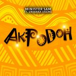 Download Mp3: Akpodoh (if Not) - Minister Sam Ft. Unwana Ukeme