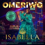 Isabella Melodies Prepares to Kickstart the New Year With ‘Omeriwo’ (Live)
