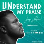 [Music] Understand My Praise - Joey Adono