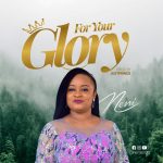 [Music] For Your Glory - Neni