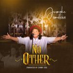 Download Mp3: No Other – Jumoke Omotoso
