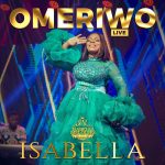 Download Mp3: Omeriwo (Live) - Isabella Melodies