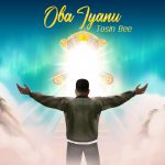 Download Mp3: Oba Iyanu - Tosin Bee