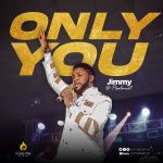 [Music Video] Only You (Live) - Jimmy D Psalmist