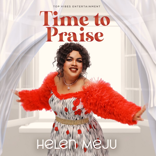 Time To Praise Helen Meju