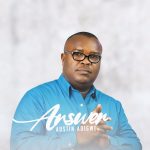 [Music Video] Answer - Austin Adigwe