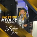 [Music Video] Worship Medley - Belisa John