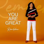 [Music] You Are Great – Remilekun
