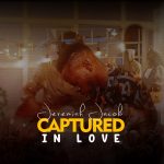[Music Video] Captured In Love - Jeremiah Jacob || @jeremiahjacobtv