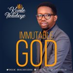 Download Mp3: Immutable God - Kunle Ilelaboye || @koolane