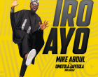 Iro Ayo Mike Abdul Ft. Omotola Jaiyeola 140x110