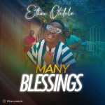 Download Mp3: Many Blessings – Ethan Otedola