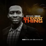 Download Mp3: My Everything - Michael Smah