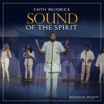 Download Mp3: Sound Of The Spirit – Faith Brodrick