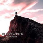 [Music] My Defense - Mawcore