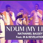 Download Mp3: Ndum (My Life) Nathaniel Bassey ft Mr M & Revelation