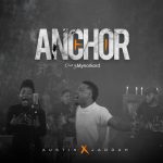 Download Mp3 : Anchor - Austin X Jaddah (+Official Music Video)
