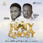 Download Mp3 : Holy Ghost - Jimmy D Psalmist Feat. Williams Uffot
