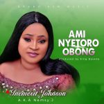 Ami Nyetoro Obong (Prod. By King Baseda) - Inemesit Johnson