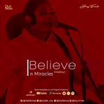 Download Mp3: I Believe in Miracles (Medley) - Joy Fak || @joyfakorg1