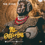 [Album] My Offering - Mr Josh || @iam_mrjosh