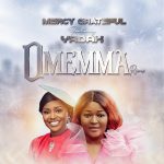 Download Mp3: Omemma Remix – Mercy Grateful Ft. Yadah