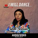 [Music Video] I Will Dance - Sarah Jeremiah